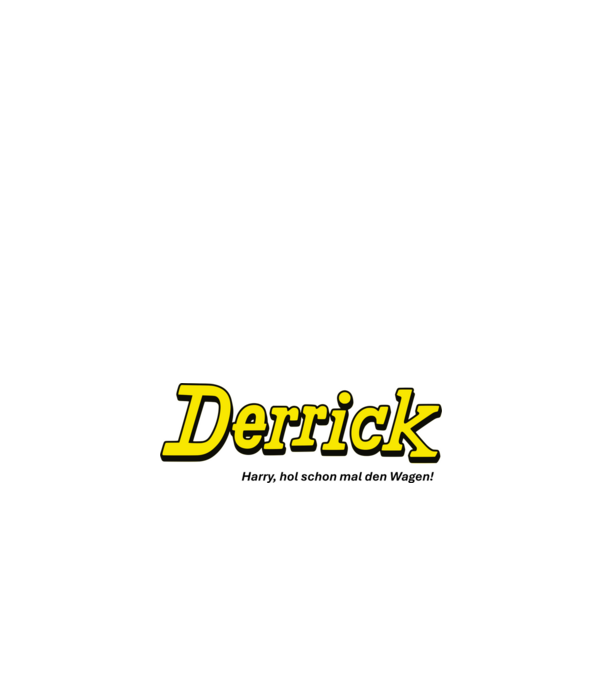 Derrick_hozzd_a_kocsit_de_black minta fehér pólón