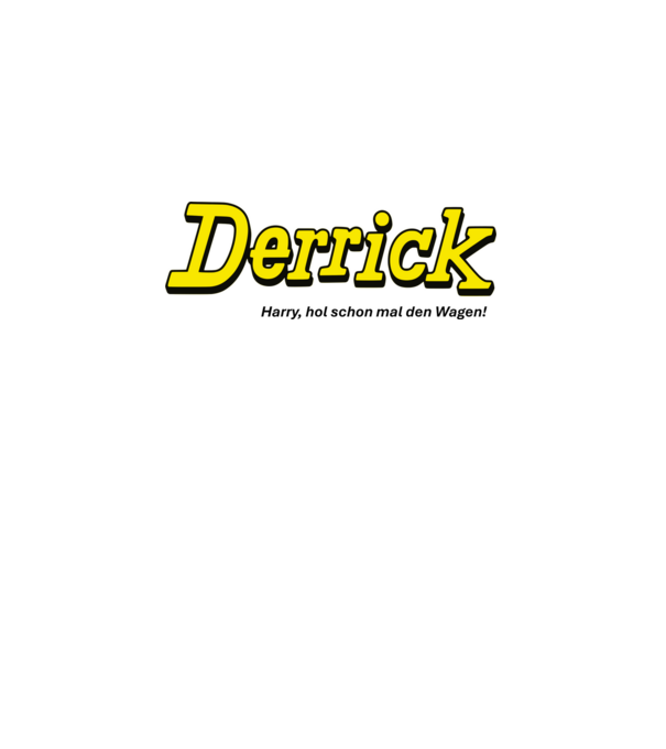 Derrick_hozzd_a_kocsit_de_black minta fehér pólón