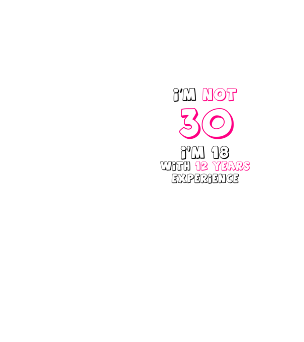 I'm not 40 I'm 18 with 22 years experience - szülinap minta neonsárga pólón