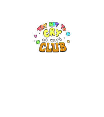 Try to not cry at work minta fekete pólón