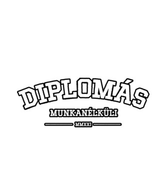 Diplomás munkanélküli 2c minta fehér pólón
