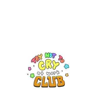 Try to not cry at work minta fehér pólón