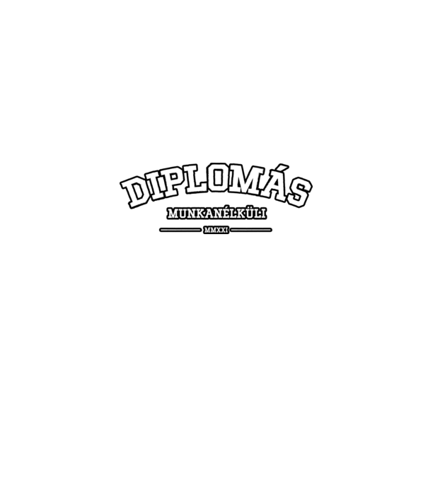 Diplomás munkanélküli 2c minta szürke pólón
