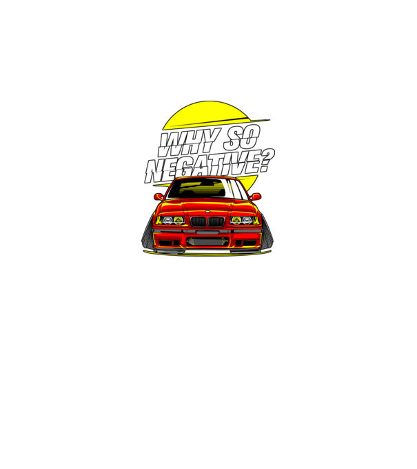 BMW E36 Why so negative? minta fekete pólón