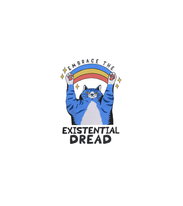 Embrace the existential dread minta fehér pólón