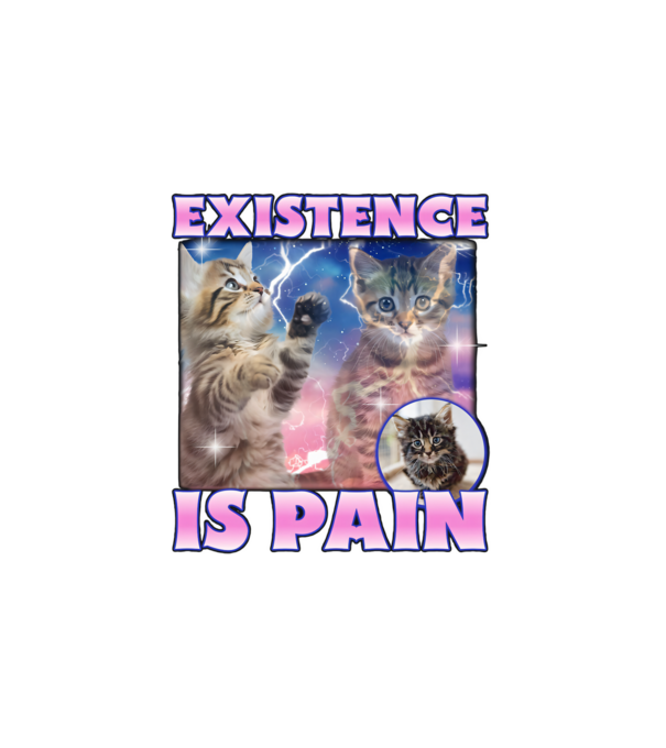 Existence is pain minta fehér pólón