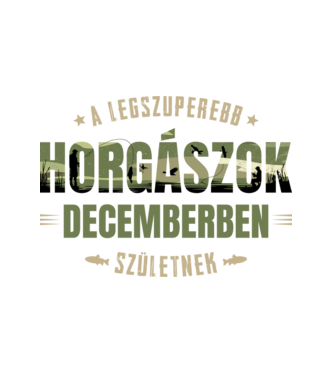 Legszuperebb horgászok decemberben születnek minta fehér pólón