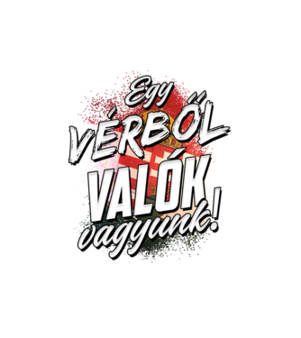 Egy vérből valók vagyunk minta fehér pólón
