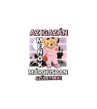 Menő maci csajos MÁRCIUS minta fehér pólón