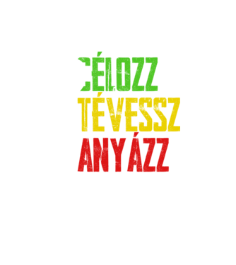 célozz, tévessz, anyázz, újra - fekete alapra minta fekete pólón
