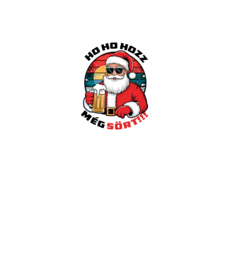 Ho ho hozz még sört mikulás fehér pólóra minta fehér pólón