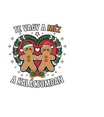 Te vagy a méz a kalácsomban Páros minta fehér pólón