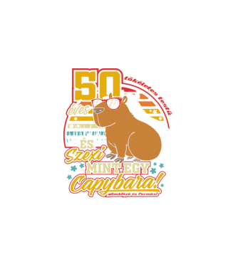 Szexi Szülinapos Capybara 50 éves minta fehér pólón