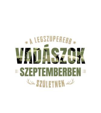 Legszuperebb vadászok szeptemberben születnek minta fehér pólón
