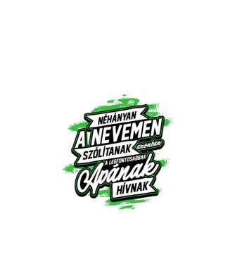 Néhányan a nevemen apa minta fekete pólón
