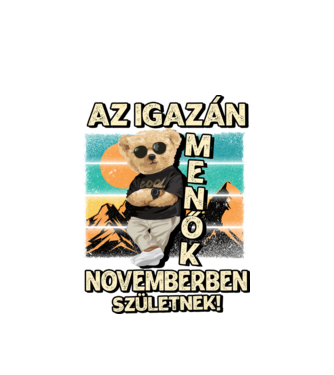 Retro Menő Mackó szülinapos NOVEMBER minta fehér pólón