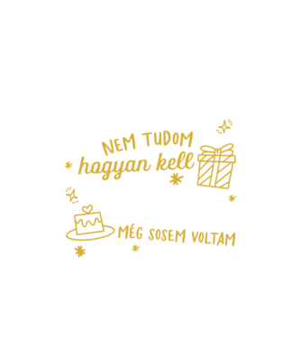 Még sosem voltam 35 éves minta fehér pólón
