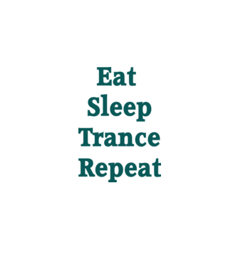 Eat Sleep Trance Repeat minta fehér pólón