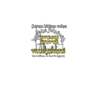 Bitang szuper Villanyszerelő minta szürke pólón