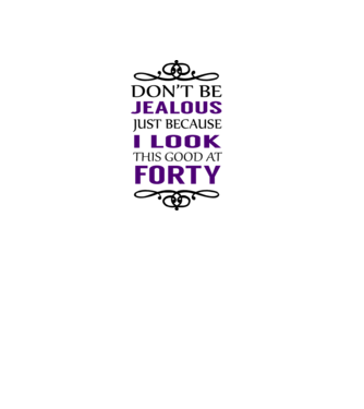 Don't be jealous - 40 minta fehér pólón