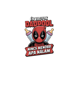 Én vagyok Dadpool, nincs menőbb Apa nálam minta fehér pólón