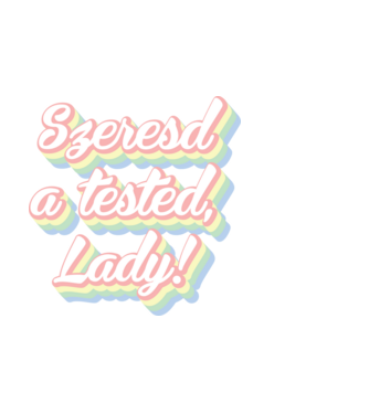 szeresd a tested lady-02 minta fekete pólón