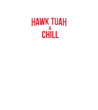 Hawk tuah and chill piros minta fekete pólón