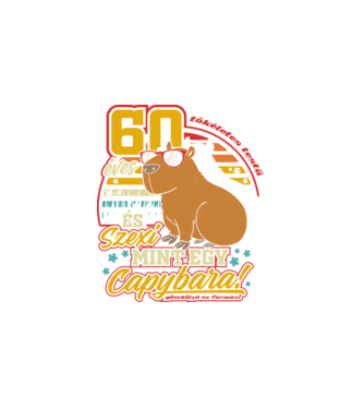 Szexi Szülinapos Capybara 60 éves minta fehér pólón