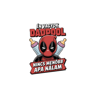 Én vagyok Dadpool, nincs menőbb Apa nálam minta fehér pólón