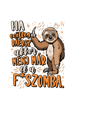 Menj a fszomba lajhár minta fekete pólón