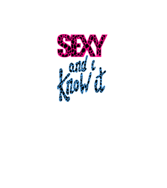 Sexy And I Know It  minta fehér pólón