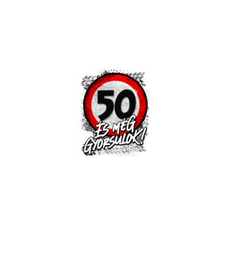50 és még gyorsulok minta fekete pólón