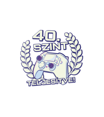 40. szint teljesítve minta fehér pólón