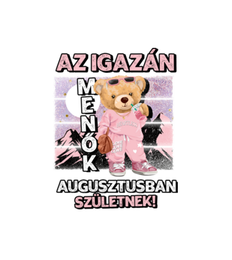 Menő maci csajos AUGUSZTUS minta fehér pólón