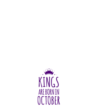 Kings are born in - October minta fehér pólón