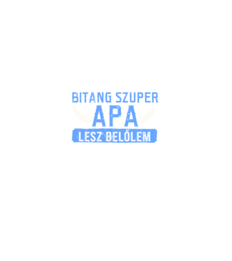 Bitang szuper apa minta fekete pólón