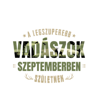 Legszuperebb vadászok szeptemberben születnek minta fehér pólón