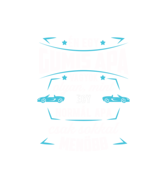 Menő Gumis apa minta fehér pólón