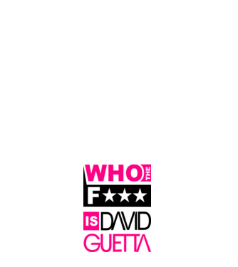 Who The Fuck Is David Guetta minta fehér pólón