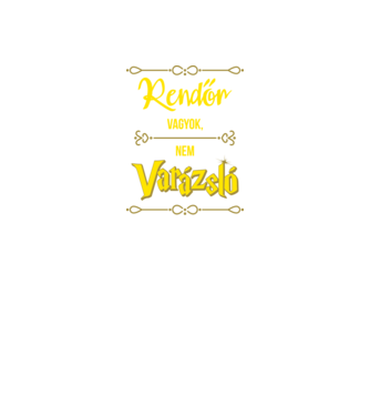 Rendőr vagyok nem varázsló minta fekete pólón