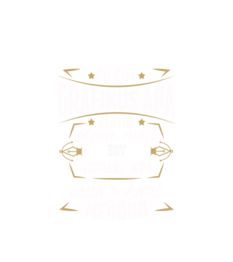 Menő Grafikus apa minta fehér pólón