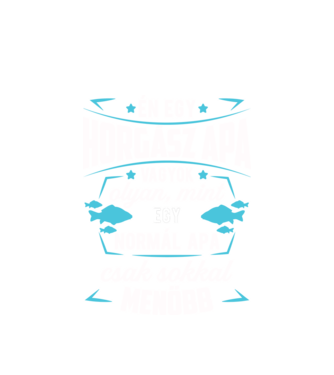 Menő Horgász apa minta fehér pólón
