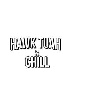 Hawk tuah and chill minta fekete pólón