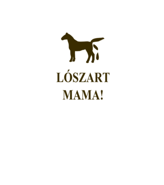 Lószart mama! minta fehér/piros pólón