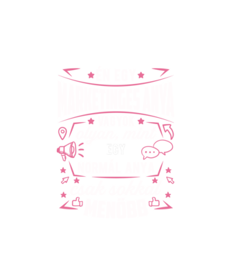 Menő Marketinges anya minta fehér pólón