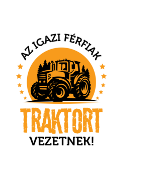 Az igazi férfiak traktor vezetnek minta világoskék pólón