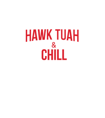 Hawk tuah and chill piros minta fekete pólón