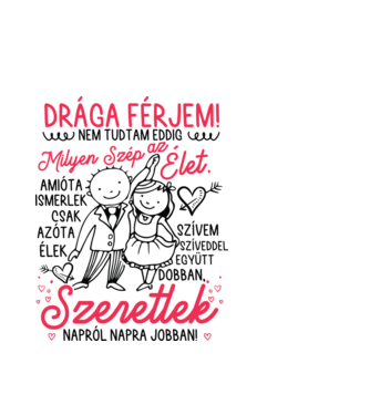 Szívem szíveddel együtt dobban férjemnek minta fehér pólón