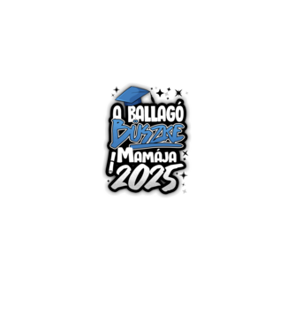 Ballagó büszke mamája minta fehér pólón