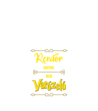 Rendőr vagyok nem varázsló minta fekete pólón